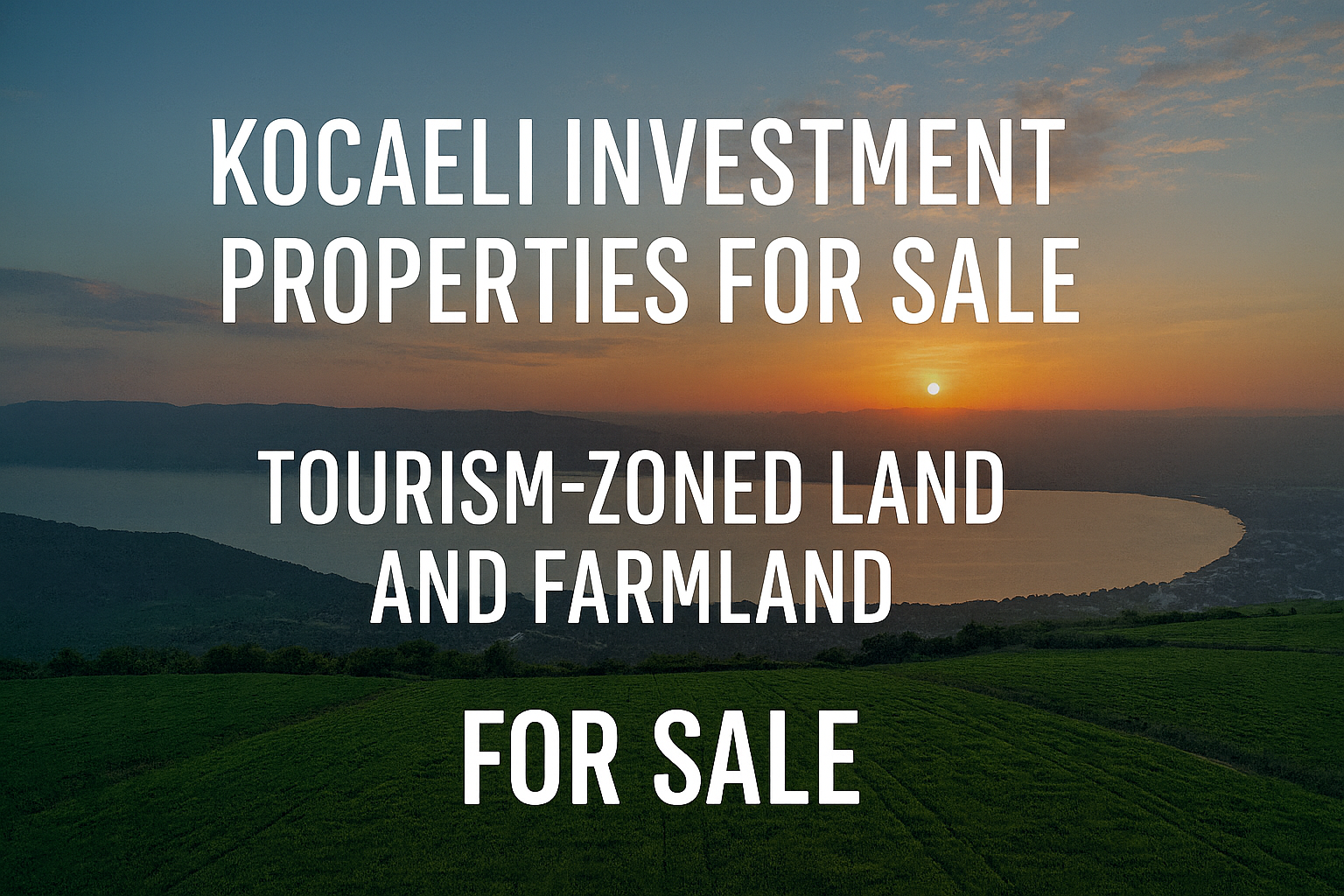 Kocaeli investment properties for sale including tourism-zoned land and farmland with sunset landscape